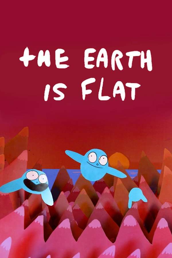 The Earth Is Flat (2016) directed by Jonni Peppers • Reviews, film