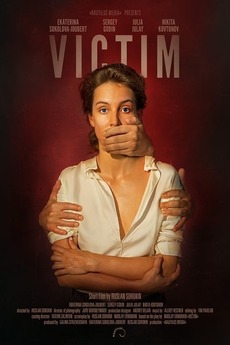 ‎Victim (2020) directed by Ruslan Sorokin • Film + cast • Letterboxd