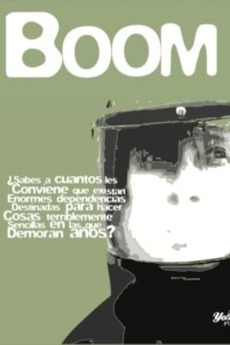 ‎Boom! (2006) directed by Juan Manuel Ortiz Valenzuela • Film + cast ...