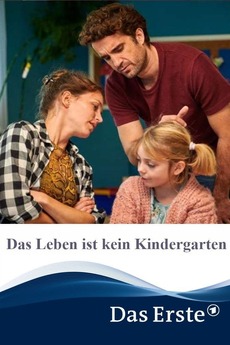 ‎Das Leben ist kein Kindergarten (2020) directed by Katja Benrath