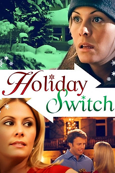 â žholiday Switch 2007 Directed By Bert Kish â Reviews Film Cast