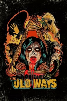 ‎The Old Ways (2020) directed by Christopher Alender • Reviews, film