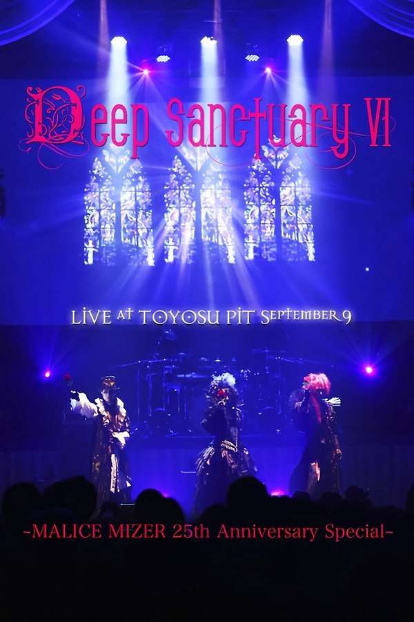 MALICE MIZER: Deep Sanctuary VI (2019) • Reviews, film + cast