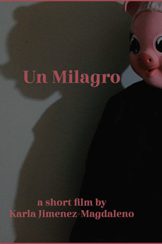 Un Milagro (2020) directed by Karla Jimenez-Magdaleno • Reviews ...