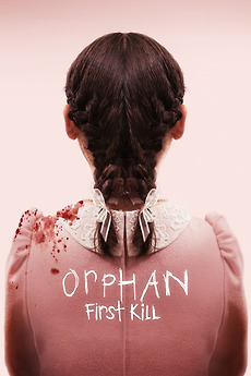 ‎Orphan: First Kill directed by William Brent Bell • Reviews, film