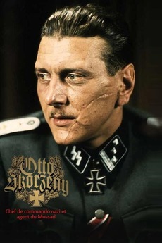 ‎Otto Skorzeny, chef de commando nazi et agent du Mossad (2019 ...
