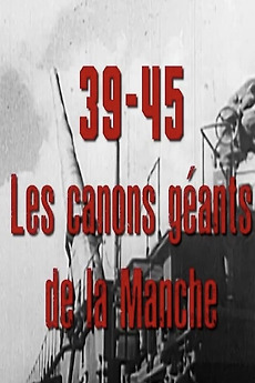 39-45, les canons gants de la Manche