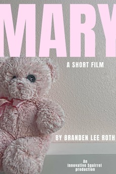Mary (2020) directed by Branden Lee Roth • Film + cast • Letterboxd