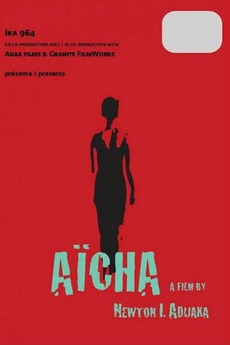 ‎Aïcha (2004) directed by Newton I. Aduaka • Film + cast • Letterboxd