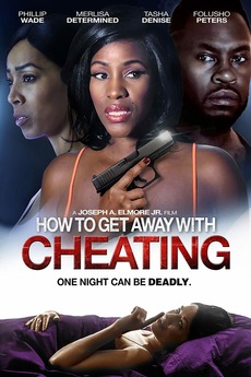 ‎How to Get Away With Cheating (2018) directed by Joseph A. Elmore Jr