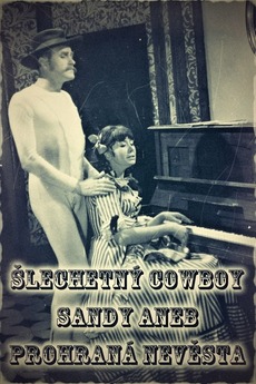 ‎Šlechetný cowboy Sandy (1964) directed by Emanuel Kaněra • Film + cast ...