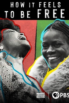 How It Feels to Be Free (2021) directed by Yoruba Richen • Reviews