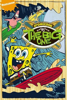 ‎SpongeBob SquarePants vs. The Big One (2009) • Reviews, film + cast ...