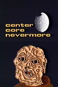Center Core Nevermore (2008) directed by Jim Wilson • Reviews