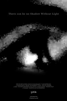 ‎There can be no Shadow Without Light directed by Tuur Oosterlinck ...