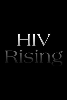 ‎HIV Rising (2018) • Film + cast • Letterboxd