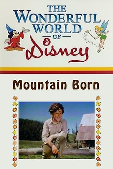 ‎Mountain Born (1972) directed by James Algar • Reviews, film + cast ...