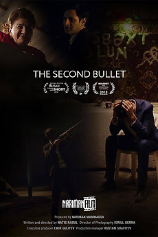 ‎The Second Bullet (2017) directed by Natig Rasul • Reviews, film ...
