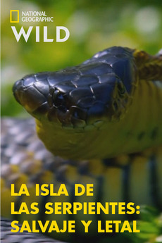 ‎Snake Island: Wild & Deadly (2020) directed by Leighton De Barros ...