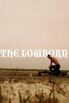 ‎The Lowborn (2009) directed by Matt Hewitt • Film + cast • Letterboxd