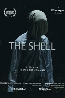 The Shell (2018) directed by Monzur Morshed Anik • Film + cast ...