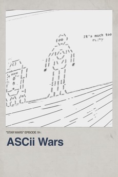 Ascii Wars Asciimation Wars (2007) • Reviews, film + cast • Letterboxd