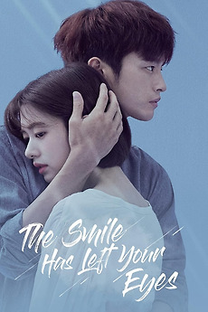 The Smile Has Left Your Eyes (2018) directed by Yu Je-won