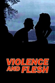 Violence and Flesh (1981) directed by Alfredo Sternheim • Reviews ...