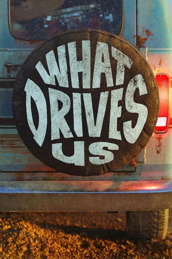 Movie poster for “What Drives Us”.