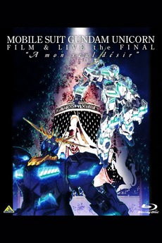 Mobile Suit Gundam Unicorn Film And Live The Final - A Mon