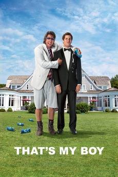 That S My Boy 2012 Directed By Sean Anders Reviews Film Cast Letterboxd