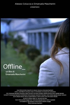 ‎Offline (2016) directed by Emanuela Mascherini • Film + cast • Letterboxd