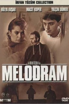 ‎Melodram (1989) directed by İrfan Tözüm • Reviews, film + cast ...