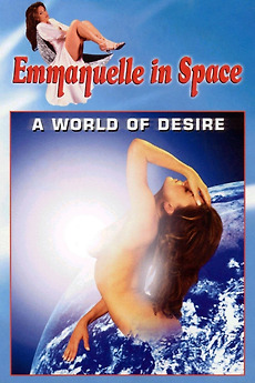 Emmanuelle In Space 2 A World Of Desire 1994 Directed By Lev L Spiro Reviews Film Cast Letterboxd