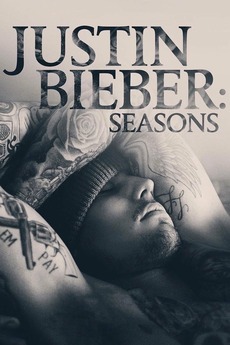 Justin Bieber: Seasons (2020) directed by Michael D. Ratner, Joe ...