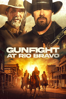 ‎Gunfight at Rio Bravo (2023) directed by Joe Cornet • Reviews, film