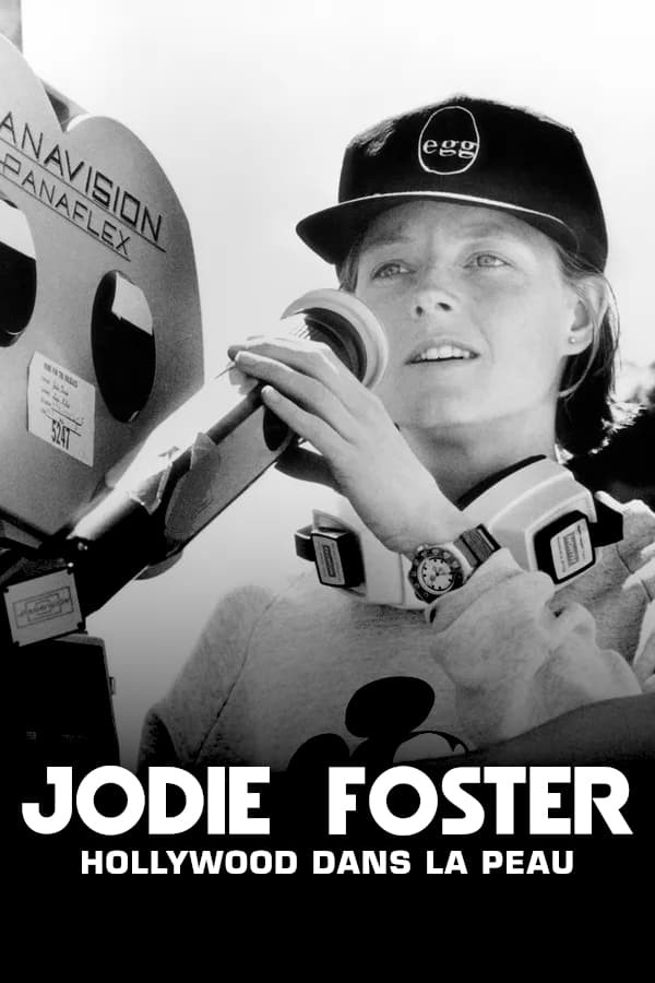 Jodie Foster, Hollywood Under the Skin (2021) directed by