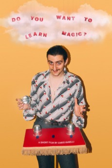 ‎Do You Want to Learn Magic? directed by Chris Fanelli • Film + cast ...