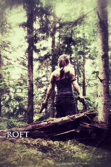 ‎Croft (2013) directed by Trevor Addie • Reviews, film + cast • Letterboxd