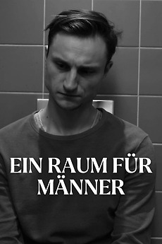‎Men's Room (2021) directed by Frédéric Jaeger, Manuel Inacker • Film + cast • Letterboxd