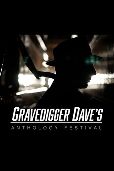 ‎Gravedigger Dave’s Anthology Festival (2021) directed by Keith Tyler