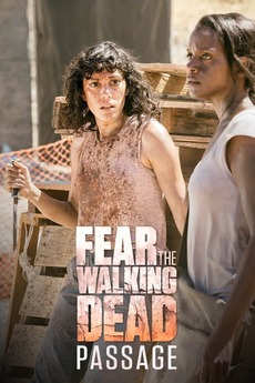 ‎Fear the Walking Dead Passage (2017) • Reviews, film + cast • Letterboxd