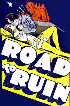 ‎The Road to Ruin (1934) directed by Dorothy Davenport, Melville Shyer ...