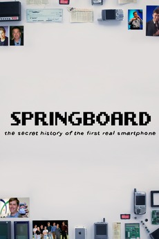 ‎Springboard: The Secret History of the First Real Smartphone (2021 ...