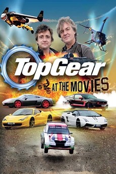 Top Gear: At the Movies (2011) directed by Phil Churchward  Reviews, film  + cast  Letterboxd