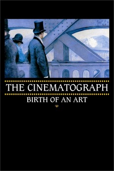 The Cinematograph: Birth of an Art (2021) directed by Stefan