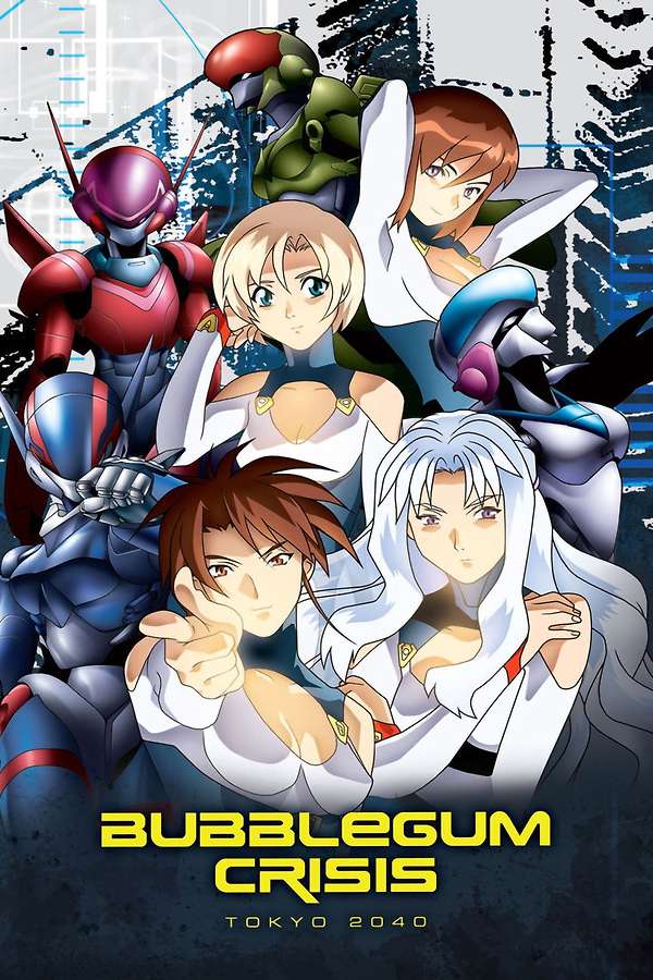 Bubblegum Crisis Tokyo 2040 (1998) directed by Akihiko Nishiyama