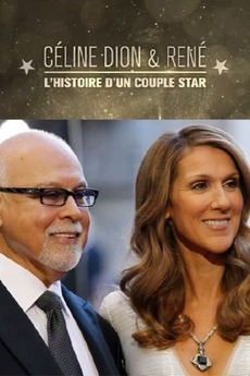 ‎Céline Dion & René - L'histoire d'un couple star (2016) • Film + cast