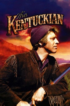 The Kentuckian 1955 Directed By Burt Lancaster Reviews Film Cast Letterboxd