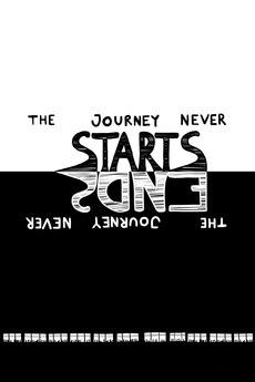 â žthe Journey Never Starts The Journey Never Ends 2016 Directed By